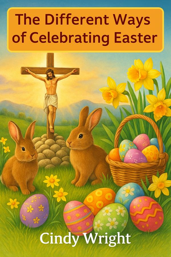 The Different Ways Of Celebrating Easter